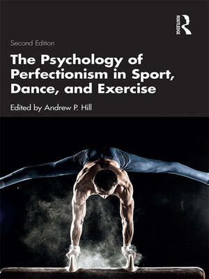 cover image of The Psychology of Perfectionism in Sport, Dance, and Exercise